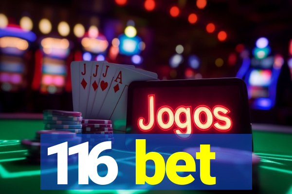 116 bet